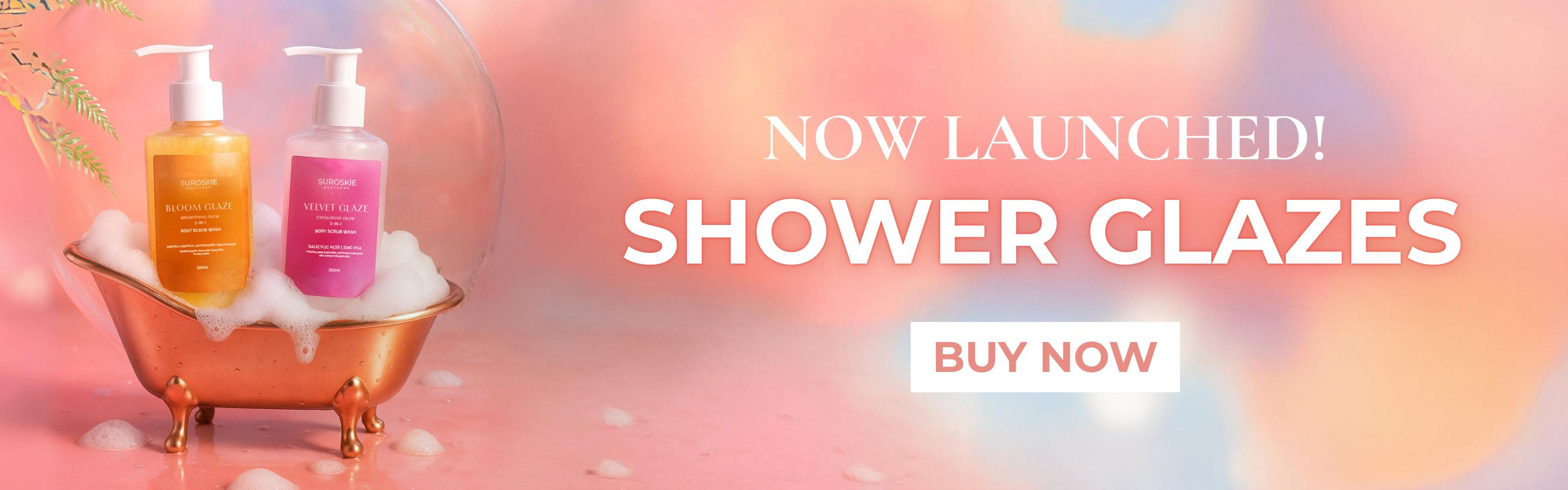 Now Launched Shower glazes Suroskie Banner